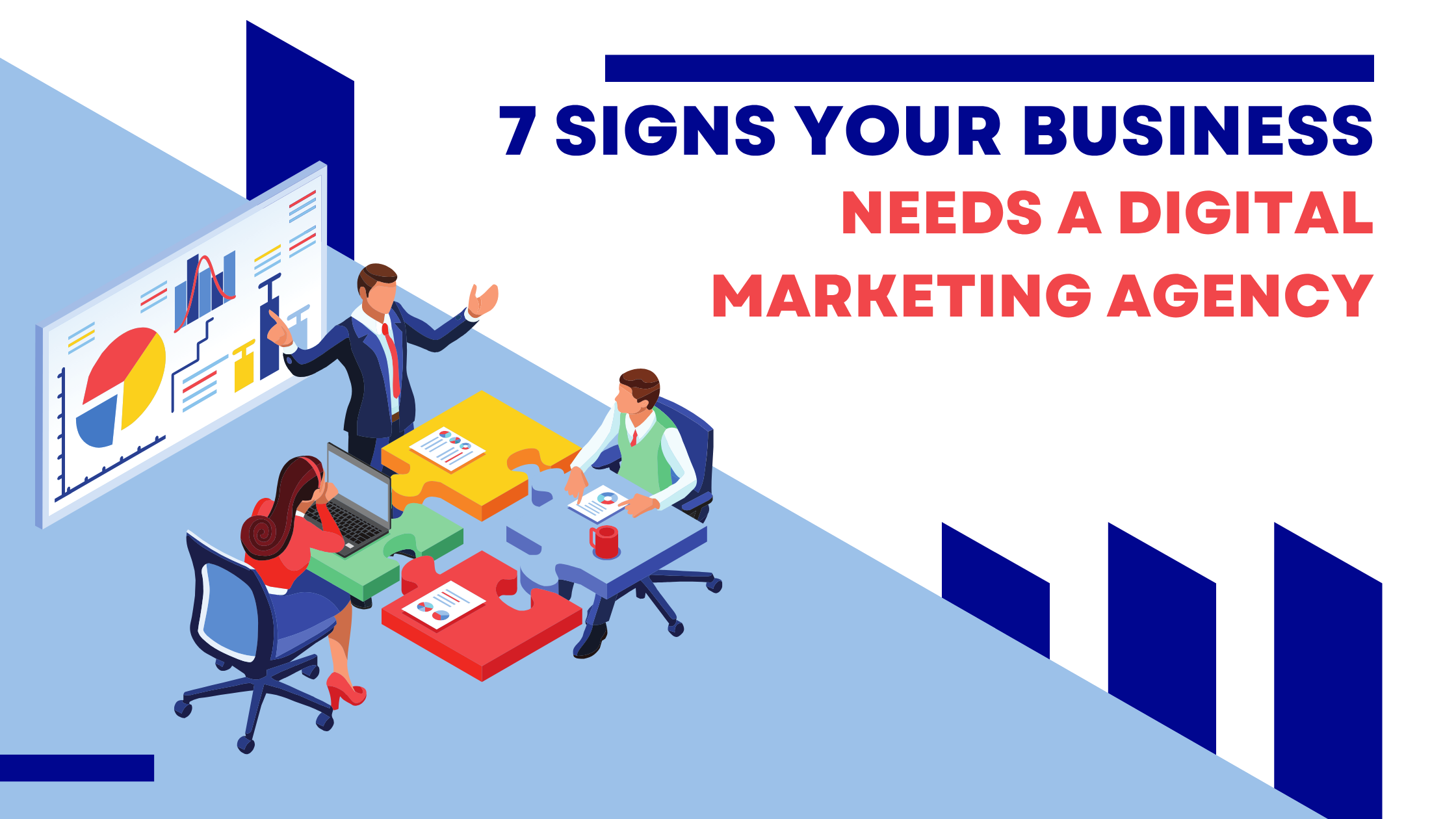 7 Signs Your Business Needs a Digital Marketing Agency